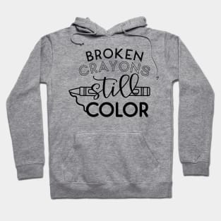 Broken Crayons Still Color Hoodie